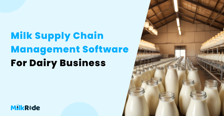 Milk Supply Chain Management Software For Dairy Business