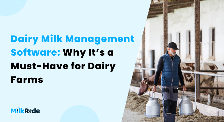 Dairy Milk Management Software: Why It’s a Must-Have for Dairy Farms