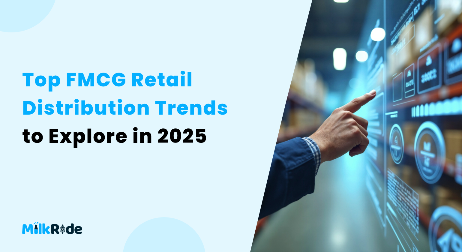 Top FMCG Retail Distribution Trends to Explore in 2025